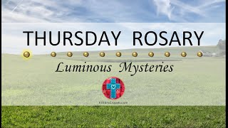 Thursday Rosary • Luminous Mysteries of the Rosary 💚 September 12 2024 VIRTUAL ROSARY  MEDITATION [upl. by Soisinoid]