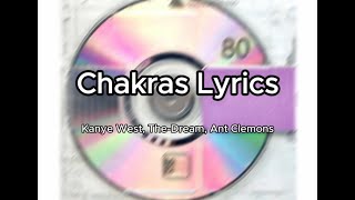 Chakras Lyrics by Kanye West feat TheDream Ant Clemons [upl. by Ohare]