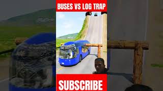 Buses amp Fuel Truck VS Log 🪤 😱 automobile beamdrive eurotrucksimulator2 beamngbus [upl. by Camella]