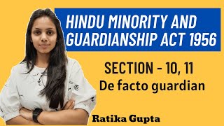 Section  10 11  De facto guardian  Hindu Minority and Guardianship Act 1956 [upl. by Cariotta381]