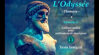 LOdyssée 🏺 Ep6  Arrivée dUlysse chez les Phéaciens 📖 Livre Audio [upl. by Blank777]