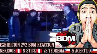 NEKROOS🇵🇪 amp STICK🇵🇪 VS TEOREMA🇨🇱 amp ACERTIJO🇨🇱 2V2 REACCIÓN  EXHIBICIÓN BDM 2022 [upl. by Nac357]