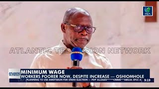 MINIMUM WAGE Workers Poorer Now Despite Increase — Oshiomhole [upl. by Hortensia645]