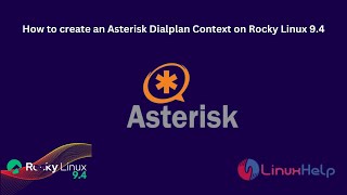 How to create an Asterisk Dialplan Context on Rocky Linux 94 [upl. by Aelegna]