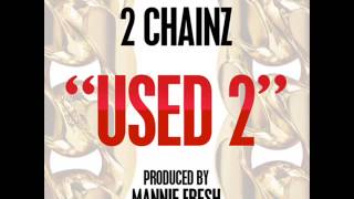 2 Chainz  Used 2 Instrumental [upl. by Adolf605]