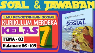 Ips Kelas 7 Kurikulum Merdeka Tema 2 Pembiasaan Diri untuk Melestarikan Lingkungan halaman 86  105 [upl. by Estele]