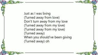 Turned Away  Chuckii Booker Lyrics [upl. by Aryhs511]