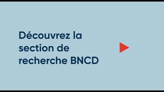 Découvrez la section de recherche BNCD [upl. by Haile]