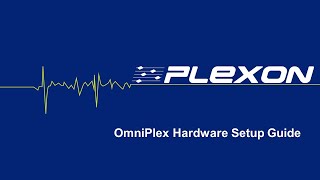 OmniPlex Introductory Hardware Setup Tutorial [upl. by Yerocal]