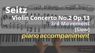 Seitz  Violin Concerto No2 Op13 3rd Mov Piano Accompaniment Slow [upl. by Enihpets]