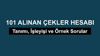 101 Alınan Çekler Hesabı Uygulamalı Anlatım [upl. by Aicilec249]