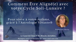 quotComment être aligné avec votre cycle SoliLunairequot avec Frédérique Harlay [upl. by Hairakcaz]