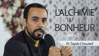 Lalchimie du Bonheur  Pr Tayeb Chouiref 22 [upl. by Ahseenat]