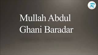 How to pronounce Mullah Abdul Ghani Baradar [upl. by Eylrahc]