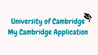 My Cambridge Application Explained  University of Cambridge [upl. by Luap340]