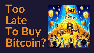 Too Late To Buy Bitcoin [upl. by Nesyla]