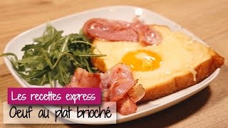 Oeuf au plat brioché  les recettes express [upl. by Glenna]