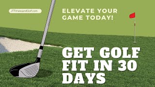 Get Golf Fit in 30 Days [upl. by Hochman]