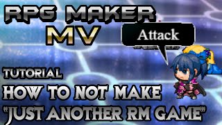 RPG Maker MV Tutorial How To NOT Make quotJust Another RPG Maker Gamequot [upl. by Asiluj717]