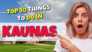 TOP 10 Things to do in Kaunas Lithuania 2023 [upl. by Niknar]