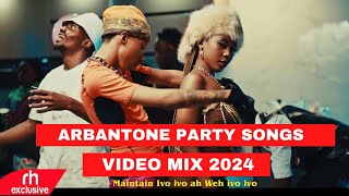 ARBANTONE PARTY SONGS LATEST ARBANTONE VIDEO MIX 2024 BY DJ KIZZ 254 FT DYANA CODSMAANDYBREEDER [upl. by Amasa287]