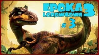 Zagrajmy w Epoka Lodowcowa 3 Era Dinozaurów 3  Wielka Dinozaurzyca [upl. by Defant]