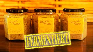 Senf selber machen  3 Sorten aromatischer Senf durch Fermentation [upl. by Enylrac]