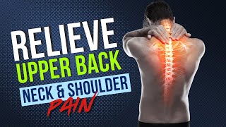 Relieve Neck Shoulder amp Upper Back Pain Expert Tips from Dr Charlie Oliver [upl. by Kamaria]