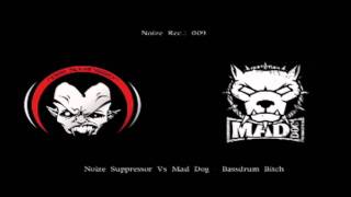 Noize Suppressor Vs Mad Dog  Bassdrum Bitch  preview LOWQ [upl. by Gnilrets]