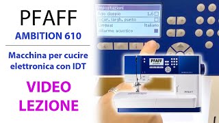 Tutorial Pfaff Ambition 610 con spiegazioni Piedini Extra [upl. by Domini]