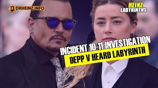 Depp v Heard  Incident 1011 Comprehensive Dive  Heinz Labyrinth [upl. by Scutt]