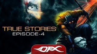 DotA2 True Stories  Episode 4 [upl. by Crosley]