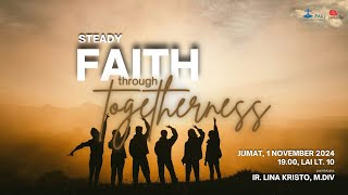 “Steady Faith through Togetherness”  Ibadah Hybrid PAKJ November 2024 [upl. by Merle]