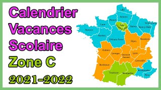 Calendrier scolaire zone C vacances scolaires 2021 2022 [upl. by Connor]