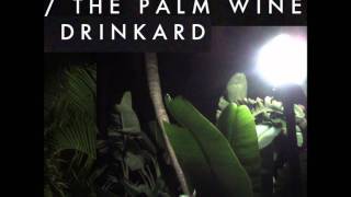 Kool AD  The Palm Wine Drinkard [upl. by Casaleggio]