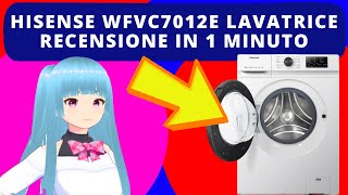 HISENSE WFVC7012E LAVATRICE  RECENSIONE IN 1 MINUTO [upl. by Adnowal248]