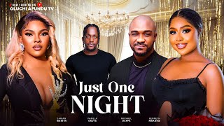 JUST ONE NIGHT  KENNETH NWADIKE PAMELA OKOYE SARIAN MARTIN MICHAEL DAPPA [upl. by Kayley392]