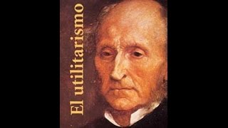 John Stuart Mill  Defensa del Utilitarismo [upl. by Salkin]