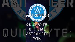 The Official Astroneer Wiki  Astroneer Academy 101 QuickByte feat sdkphoenix [upl. by Hahseram]