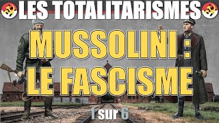 Les totalitarismes  01 Mussolini  Le fascisme [upl. by Anitsej]