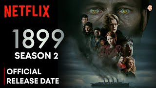 1899 Season 2 Release Date  1899 Season 2 Trailer  1899 Season 2  1899  Netflix [upl. by Frankie]