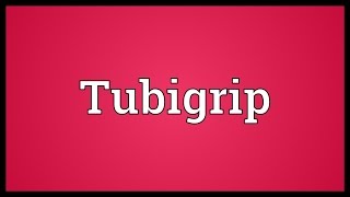 Tubigrip Meaning [upl. by Eelhsa]