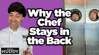 Why the Chef Stays in the Back [upl. by Eppilihp]