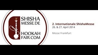 Shisha Messe Frankfurt 2014  Neuste Produkte  Einblick [upl. by Reggy849]