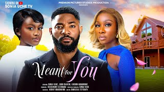 MEANT FOR YOU  SONIA UCHE JOHN EKANEM CHISOM AGOAWUIKE latest Nigerian Movie [upl. by Lichtenfeld]