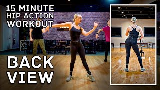 Back View 15 Minute Hip Action Dance Workout [upl. by Siloa773]