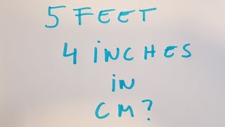 5 feet 4 inches in cm [upl. by Ikcir321]