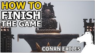 How to Finish The Game  CONAN EXILES [upl. by Nodlehs]