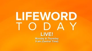 Lifeword Today LIVE [upl. by Megen]