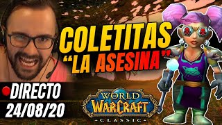 🔴 COLETITAS NO PERDONA  WOW CLASSIC  XOKAS [upl. by Sanburn22]